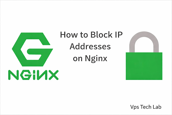 How to Block IP Addresses on Nginx: A Comprehensive Guide to Preventing DDoS and Spam