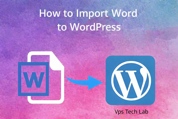 How to Import Word to WordPress Without Formatting Errors: The Clean Code Guide